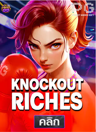 PG-Knockout-Riches-ทดลองเล่นสล็อต-reno88